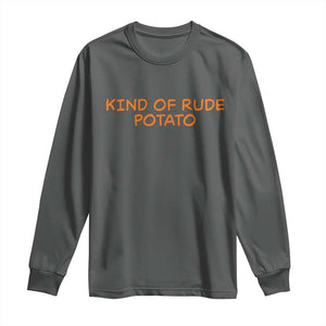 Matching Thanksgiving Couples Long Sleeve Shirt Funny Kind Of Rude Potato Fall Couple TS10 Dark Heather Print Your Wear