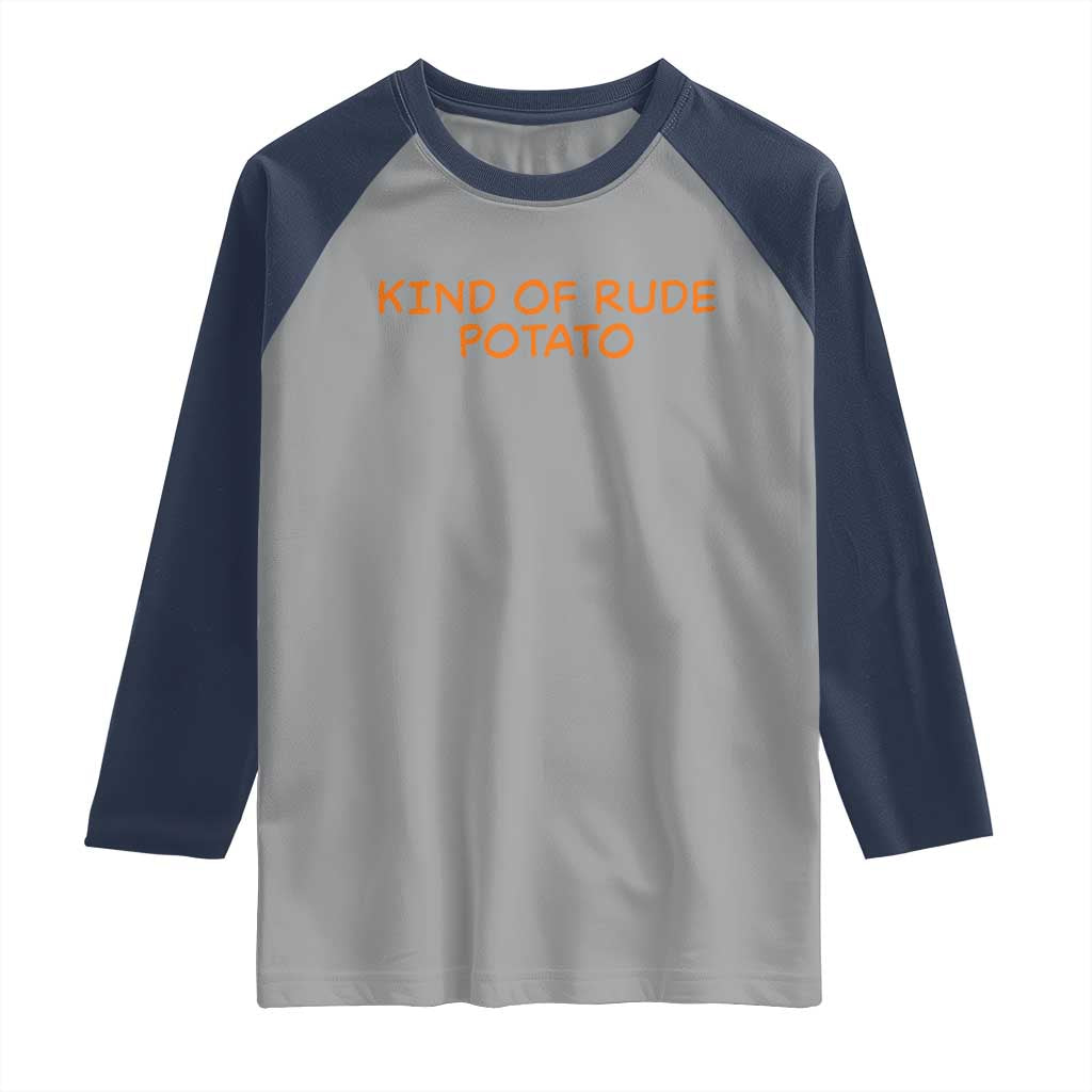 Matching Thanksgiving Couples Raglan Shirt Funny Kind Of Rude Potato Fall Couple TS10 Sport Gray Navy Print Your Wear