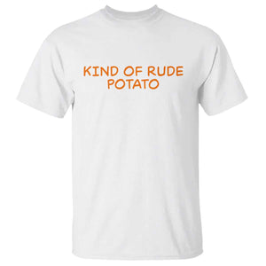 Matching Thanksgiving Couples T Shirt Funny Kind Of Rude Potato Fall Couple TS10 White Print Your Wear