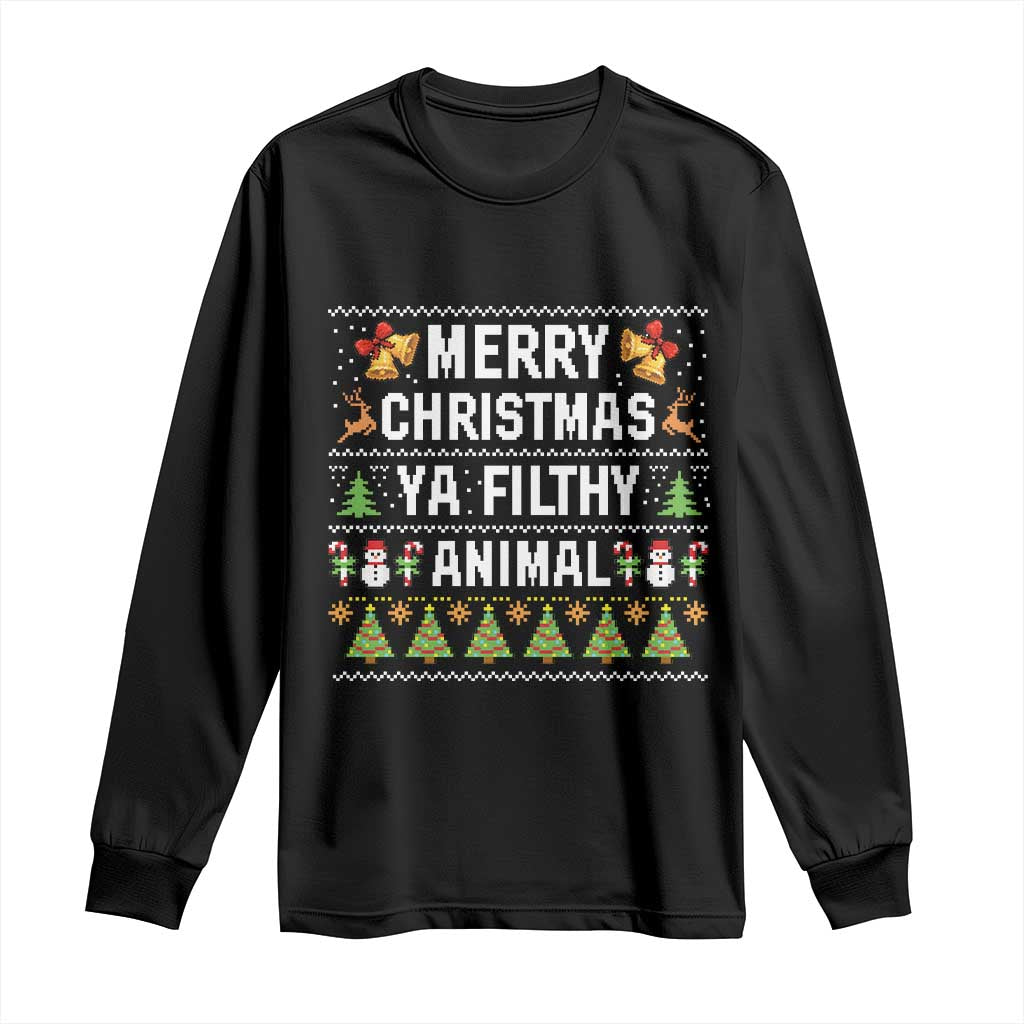 Merry Christmas Ya Filthy Animal Long Sleeve Shirt Ugly Xmas Movie Alone Pajama TS10 Black Print Your Wear