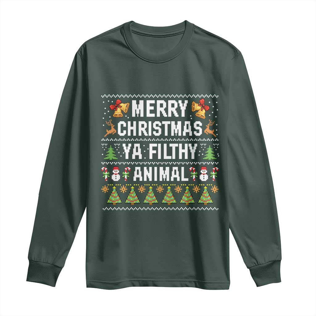 Merry Christmas Ya Filthy Animal Long Sleeve Shirt Ugly Xmas Movie Alone Pajama TS10 Dark Forest Green Print Your Wear