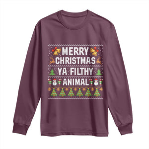 Merry Christmas Ya Filthy Animal Long Sleeve Shirt Ugly Xmas Movie Alone Pajama TS10 Maroon Print Your Wear