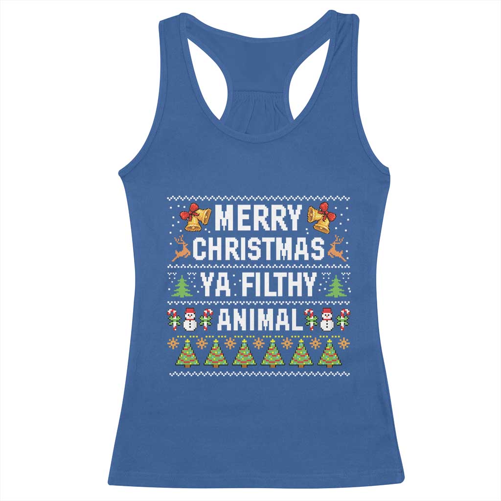Merry Christmas Ya Filthy Animal Racerback Tank Top Ugly Xmas Movie Alone Pajama TS10 Royal Blue Print Your Wear