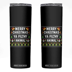 Merry Christmas Ya Filthy Animal Skinny Tumbler Ugly Xmas Movie Alone Pajama TS10 Black Print Your Wear