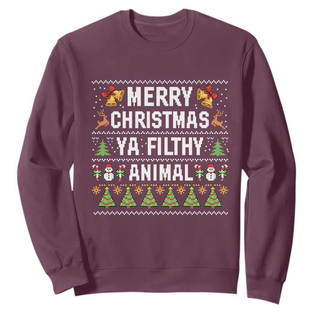 Merry Christmas Ya Filthy Animal Sweatshirt Ugly Xmas Movie Alone Pajama TS10 Maroon Print Your Wear