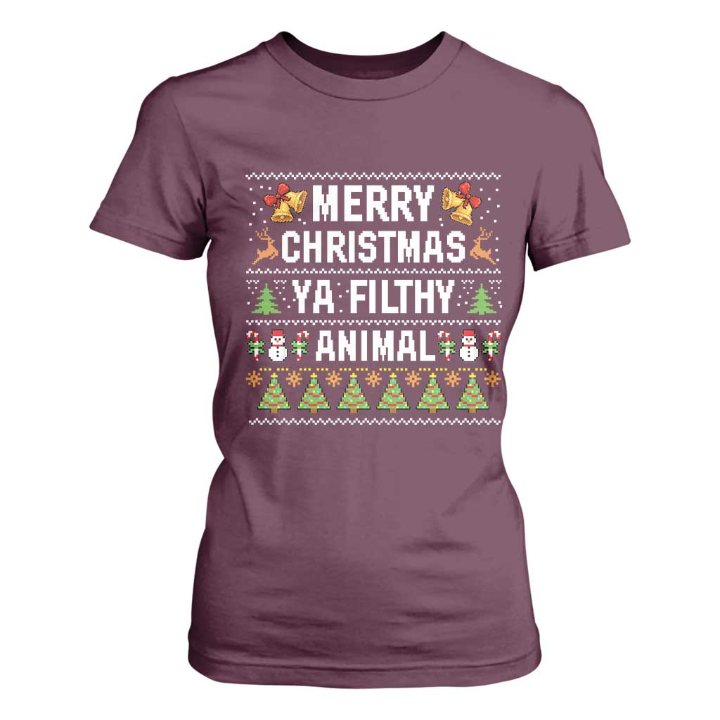 Merry Christmas Ya Filthy Animal T Shirt For Women Ugly Xmas Movie Alone Pajama TS10 Maroon Print Your Wear