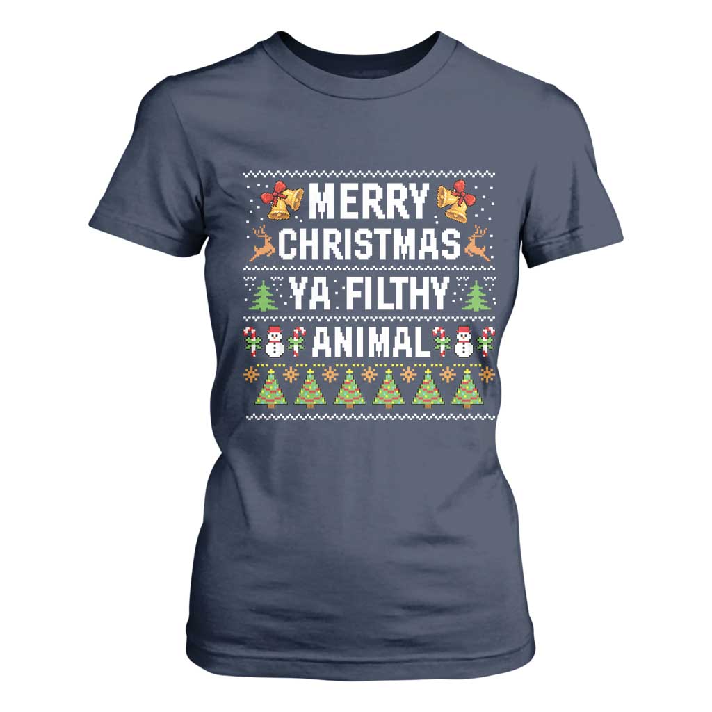 Merry Christmas Ya Filthy Animal T Shirt For Women Ugly Xmas Movie Alone Pajama TS10 Navy Print Your Wear