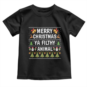 Merry Christmas Ya Filthy Animal Toddler T Shirt Ugly Xmas Movie Alone Pajama TS10 Black Print Your Wear