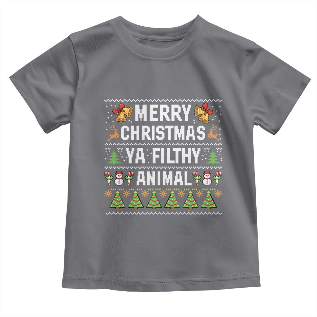 Merry Christmas Ya Filthy Animal Toddler T Shirt Ugly Xmas Movie Alone Pajama TS10 Charcoal Print Your Wear