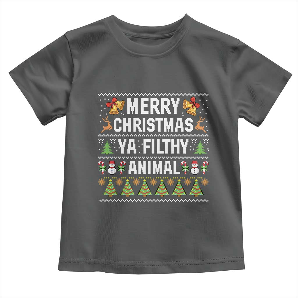 Merry Christmas Ya Filthy Animal Toddler T Shirt Ugly Xmas Movie Alone Pajama TS10 Dark Heather Print Your Wear