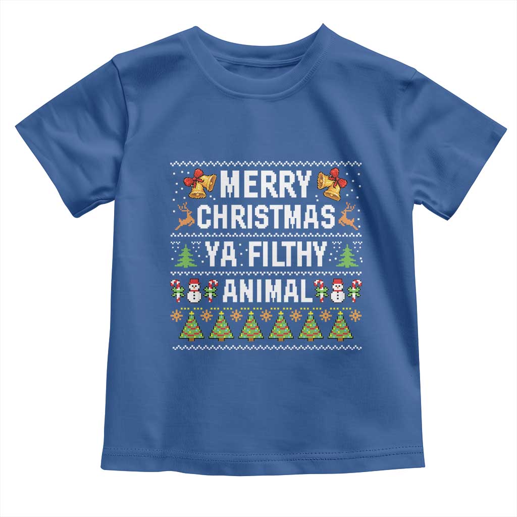 Merry Christmas Ya Filthy Animal Toddler T Shirt Ugly Xmas Movie Alone Pajama TS10 Royal Blue Print Your Wear