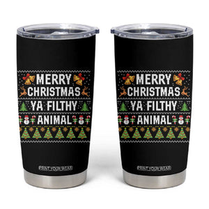 Merry Christmas Ya Filthy Animal Tumbler Cup Ugly Xmas Movie Alone Pajama TS10 Black Print Your Wear