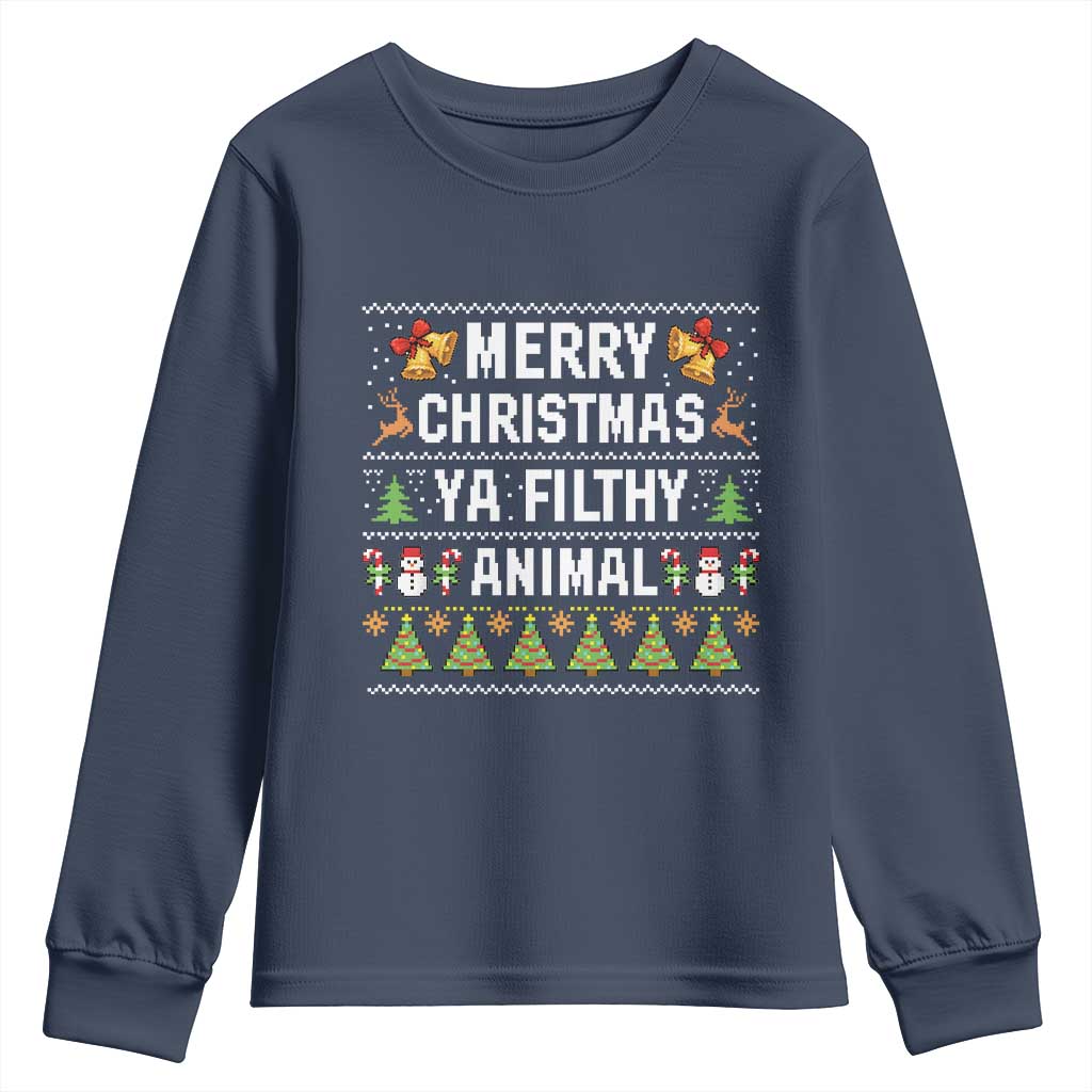 Merry Christmas Ya Filthy Animal Youth Sweatshirt Ugly Xmas Movie Alone Pajama TS10 Navy Print Your Wear