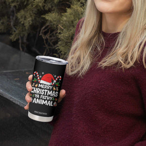Merry Christmas Ya Filthy Animal Tumbler Cup Funny Home Xmas Alone Movie Pajama TS10 Print Your Wear