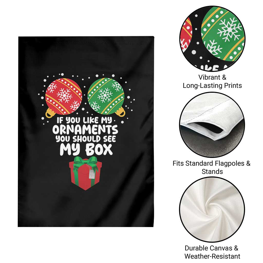 Funny Dirty Christmas Garden Flag If You Like My Ornaments Rude Adult Humor Xmas PJs TS10 Print Your Wear