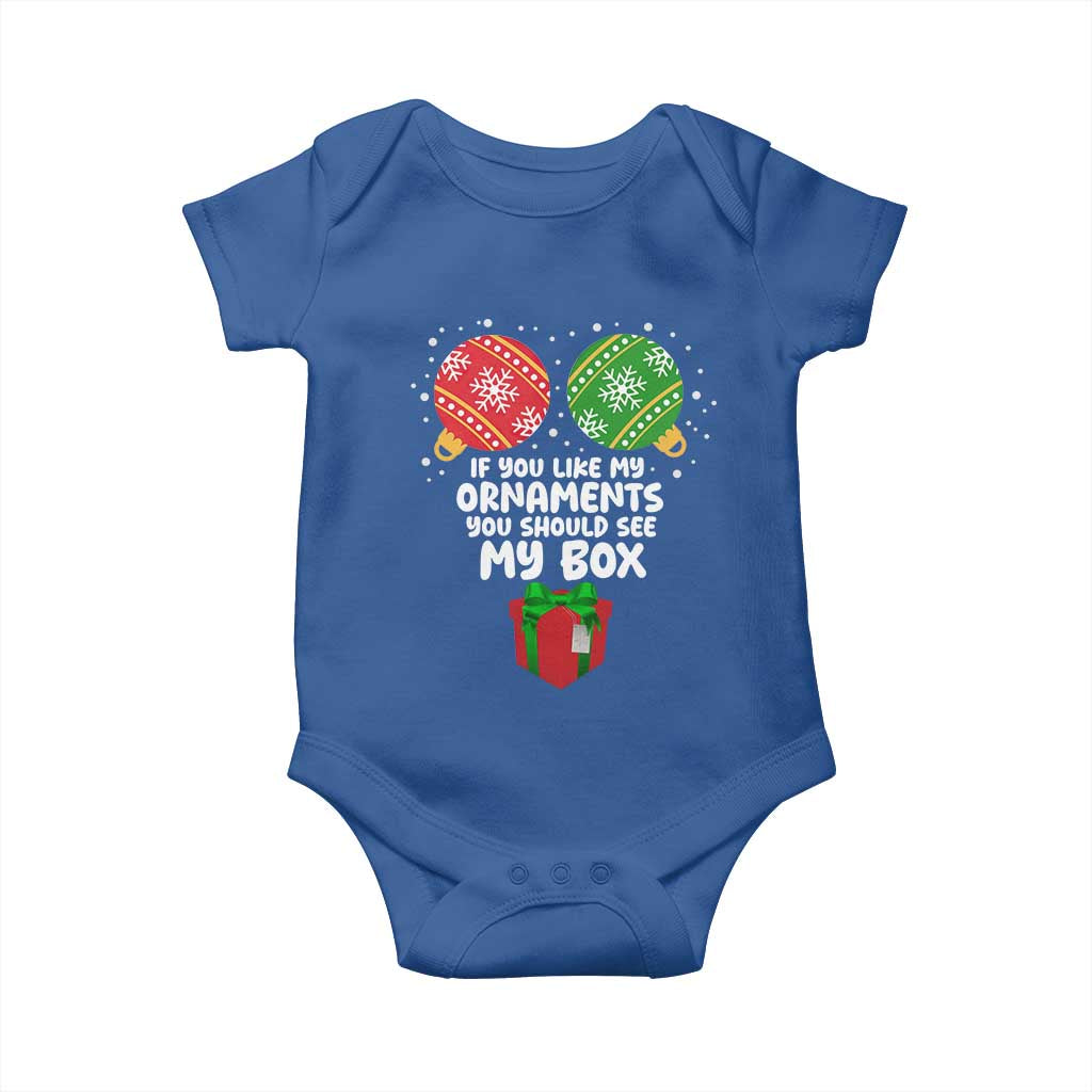 Funny Dirty Christmas Baby Onesie If You Like My Ornaments Rude Adult Humor Xmas PJs TS10 Royal Blue Print Your Wear