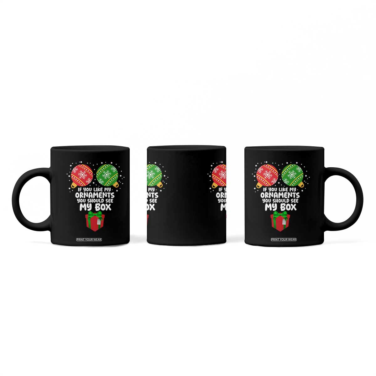 Funny Dirty Christmas Coffee Mug If You Like My Ornaments Rude Adult Humor Xmas PJs TS10 Print Your Wear