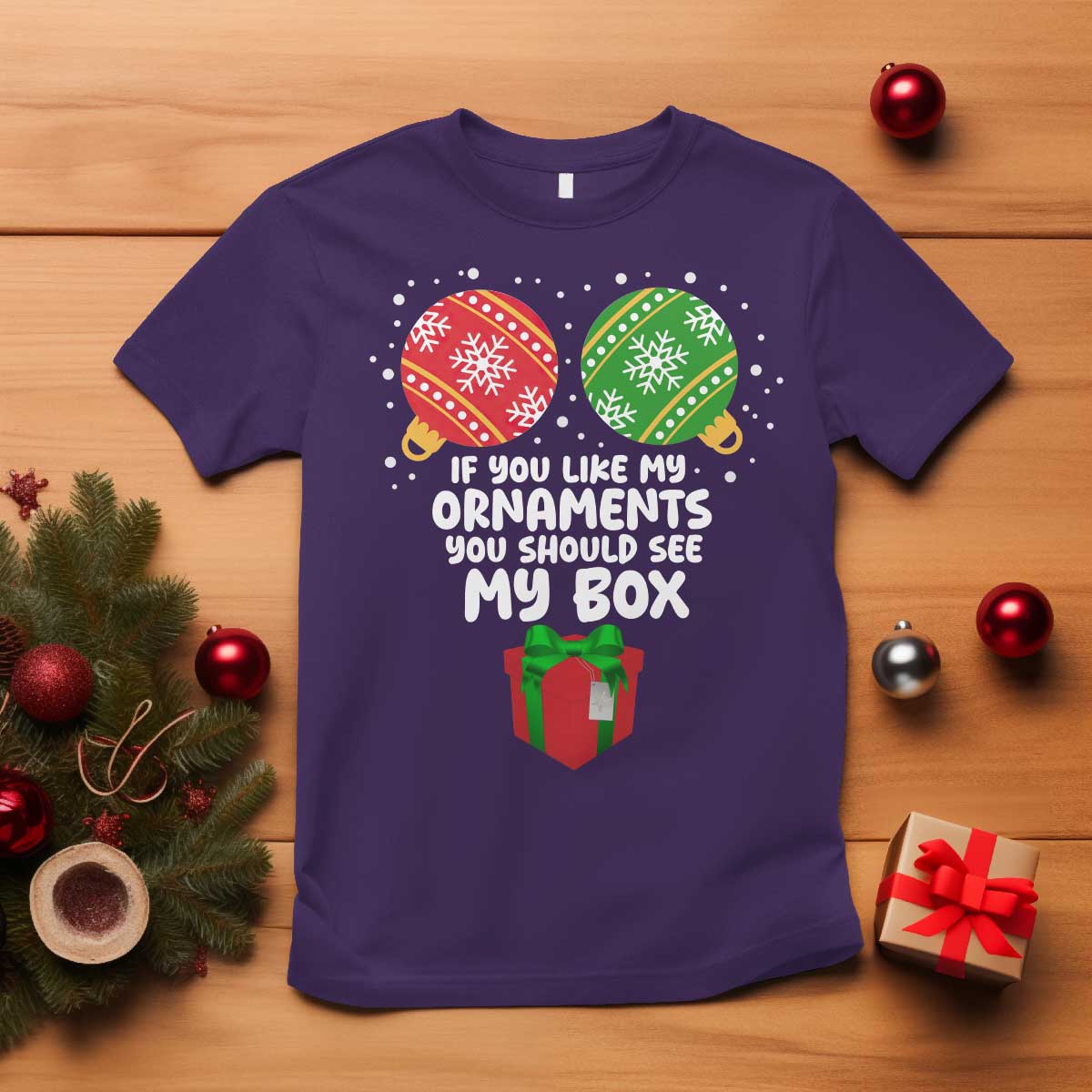 Funny Dirty Christmas T Shirt If You Like My Ornaments Rude Adult Humor Xmas PJs TS10 Purple Print Your Wear