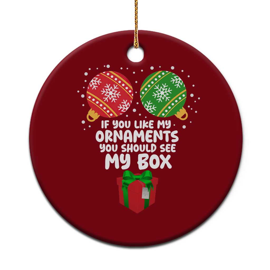 Funny Dirty Christmas Ceramic Ornament If You Like My Ornaments Rude Adult Humor Xmas PJs TS10 1pc Red Print Your Wear