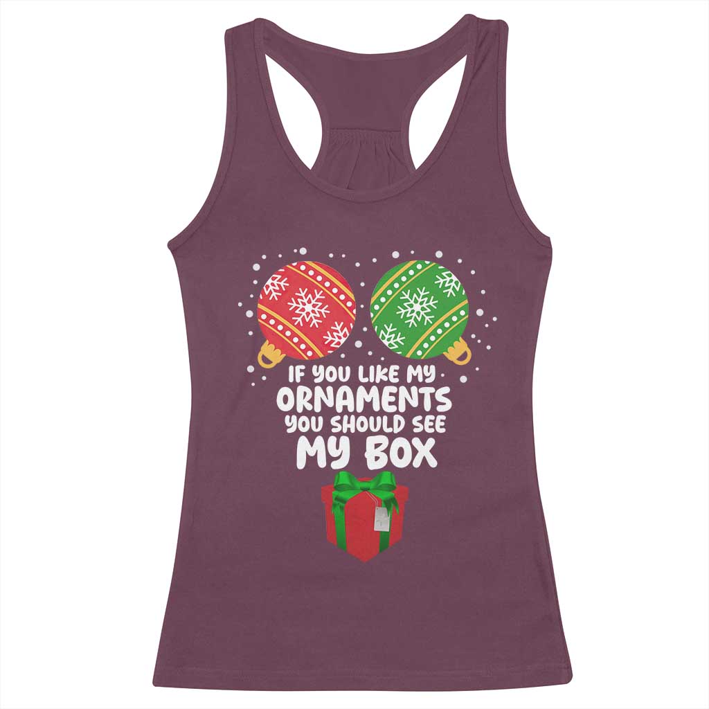Funny Dirty Christmas Racerback Tank Top If You Like My Ornaments Rude Adult Humor Xmas PJs TS10 Maroon Print Your Wear