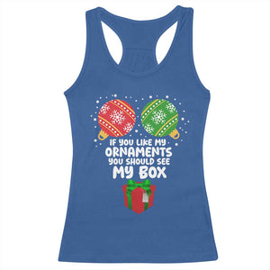 Funny Dirty Christmas Racerback Tank Top If You Like My Ornaments Rude Adult Humor Xmas PJs TS10 Royal Blue Print Your Wear