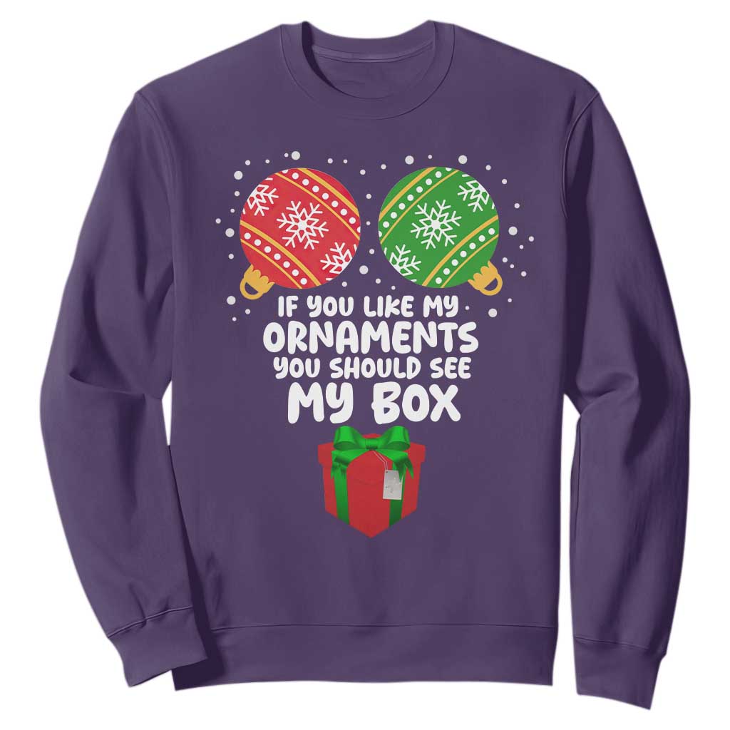 Funny Dirty Christmas Sweatshirt If You Like My Ornaments Rude Adult Humor Xmas PJs TS10 Purple Print Your Wear