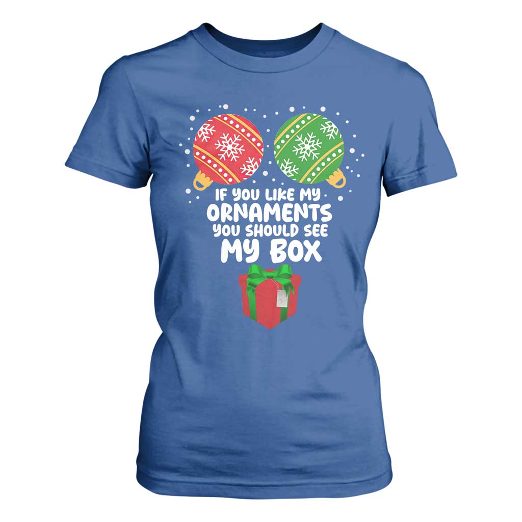 Funny Dirty Christmas T Shirt For Women If You Like My Ornaments Rude Adult Humor Xmas PJs TS10 Royal Blue Print Your Wear