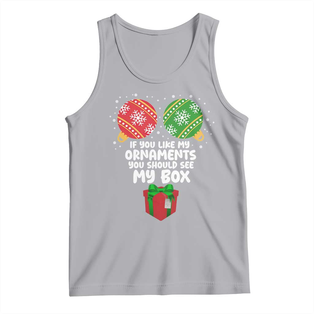 Funny Dirty Christmas Tank Top If You Like My Ornaments Rude Adult Humor Xmas PJs TS10 Athletic Heather Print Your Wear