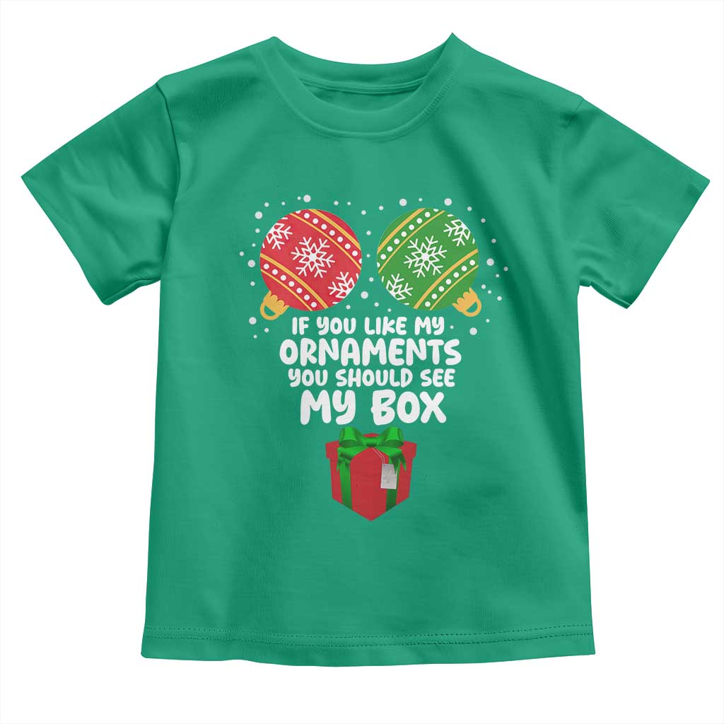 Funny Dirty Christmas Toddler T Shirt If You Like My Ornaments Rude Adult Humor Xmas PJs TS10 Irish Green Print Your Wear