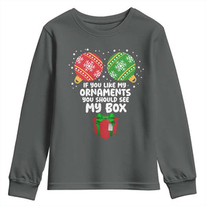 Funny Dirty Christmas Youth Sweatshirt If You Like My Ornaments Rude Adult Humor Xmas PJs TS10 Dark Heather Print Your Wear