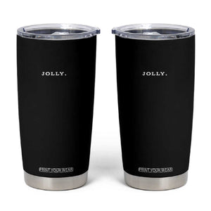 Jolly Christmas Subtle Minimal Tumbler Cup Funny Holiday Party Simple TS10 Black Print Your Wear