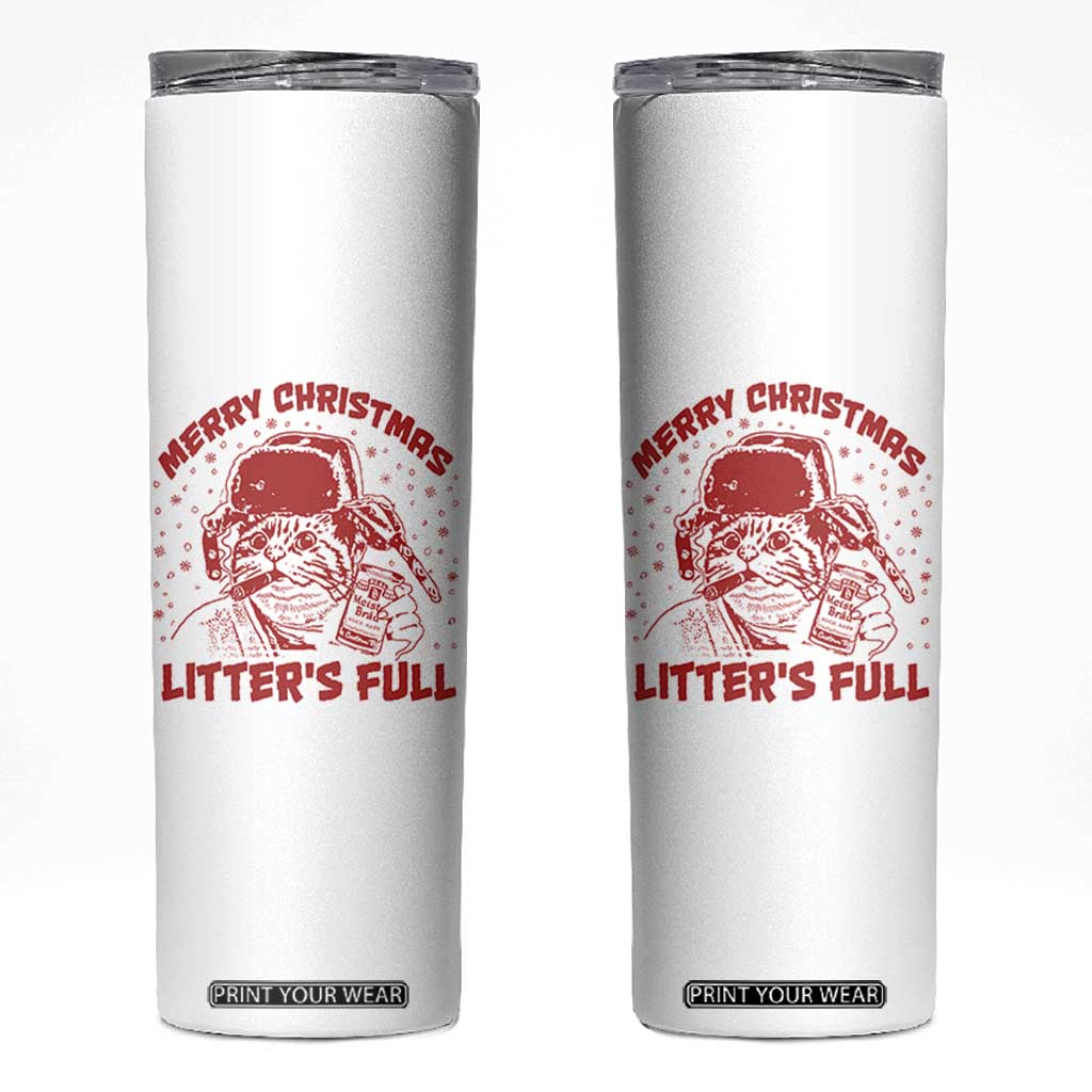 Litters Full Skinny Tumbler Funny Cat Christmas Vacation TS10 White Print Your Wear