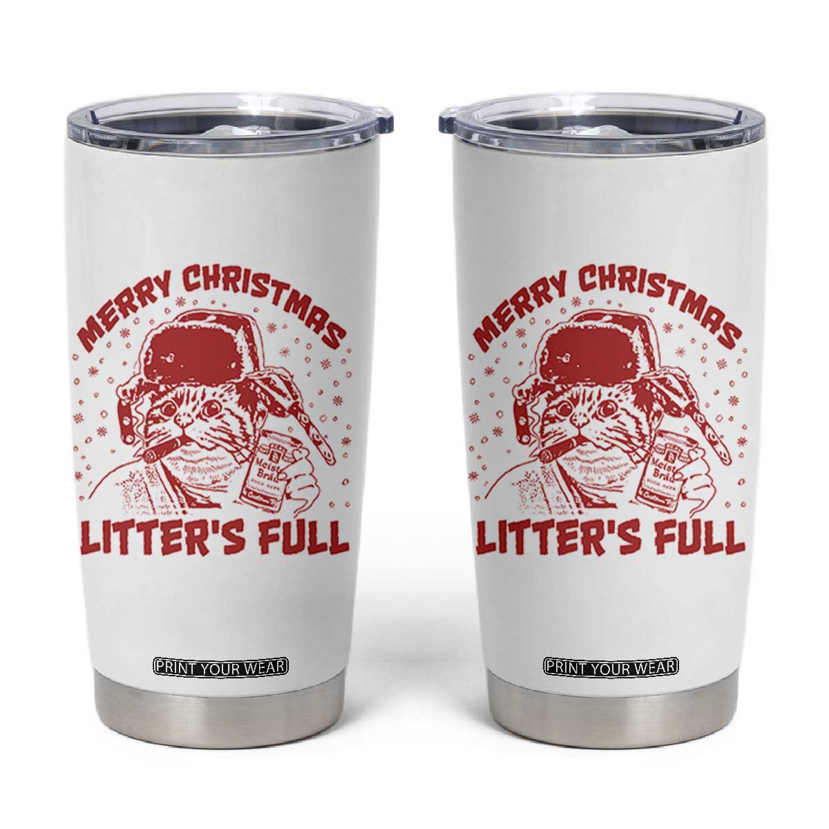 Litters Full Tumbler Cup Funny Cat Christmas Vacation TS10 White Print Your Wear
