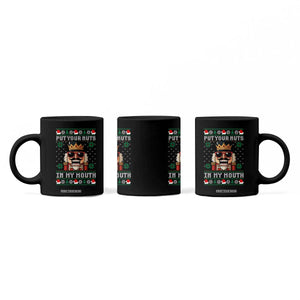Inappropriate Christmas Coffee Mug Funny Put Your Nuts in My Mouth Dirty Holiday TS10 Print Your Wear