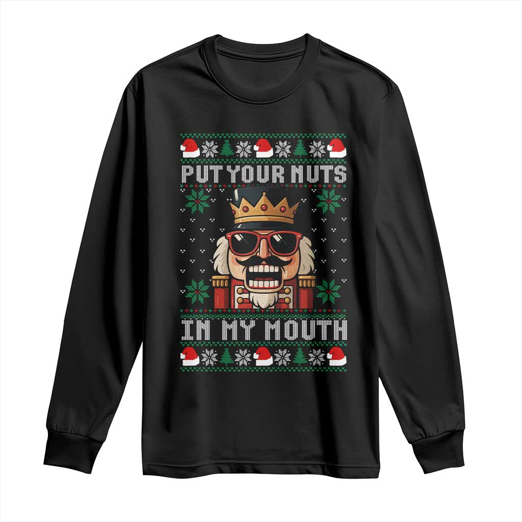 Inappropriate Christmas Long Sleeve Shirt Funny Put Your Nuts in My Mouth Dirty Holiday TS10 Black Print Your Wear