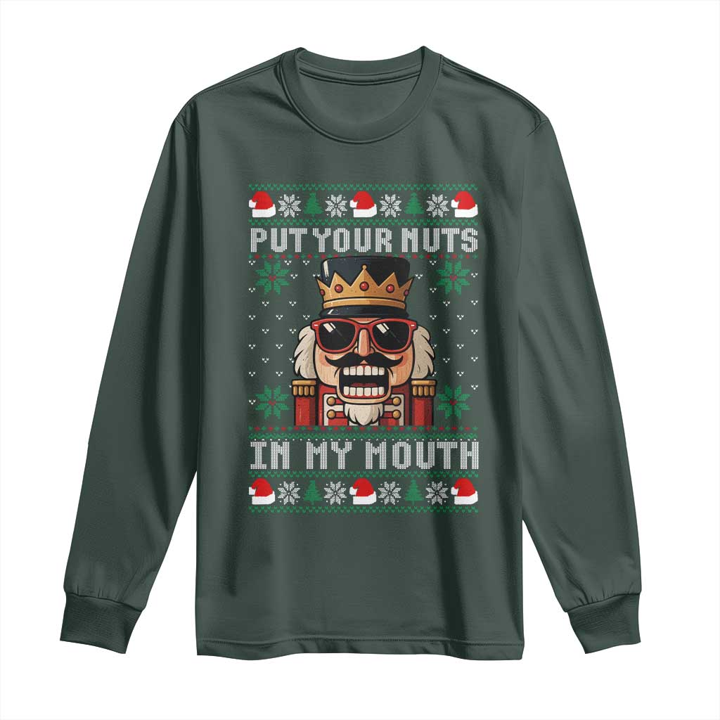 Inappropriate Christmas Long Sleeve Shirt Funny Put Your Nuts in My Mouth Dirty Holiday TS10 Dark Forest Green Print Your Wear