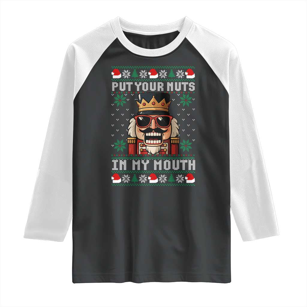 Inappropriate Christmas Raglan Shirt Funny Put Your Nuts in My Mouth Dirty Holiday TS10 Black White Print Your Wear