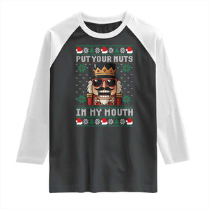 Inappropriate Christmas Raglan Shirt Funny Put Your Nuts in My Mouth Dirty Holiday TS10 Black White Print Your Wear