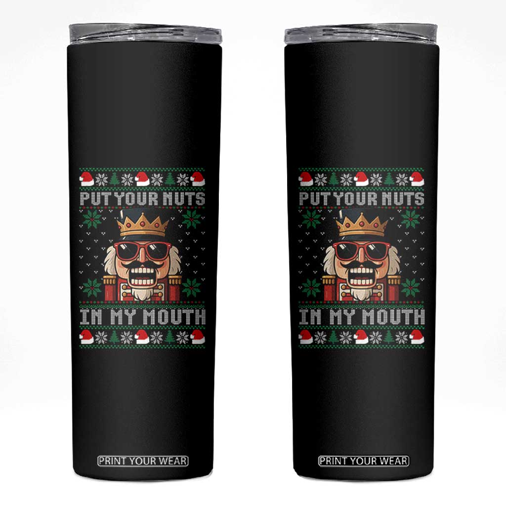 Inappropriate Christmas Skinny Tumbler Funny Put Your Nuts in My Mouth Dirty Holiday TS10 Black Print Your Wear