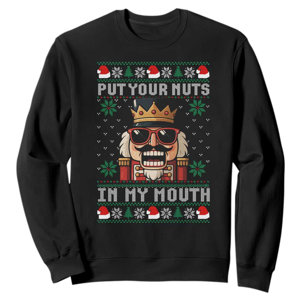 Inappropriate Christmas Sweatshirt Funny Put Your Nuts in My Mouth Dirty Holiday TS10 Black Print Your Wear