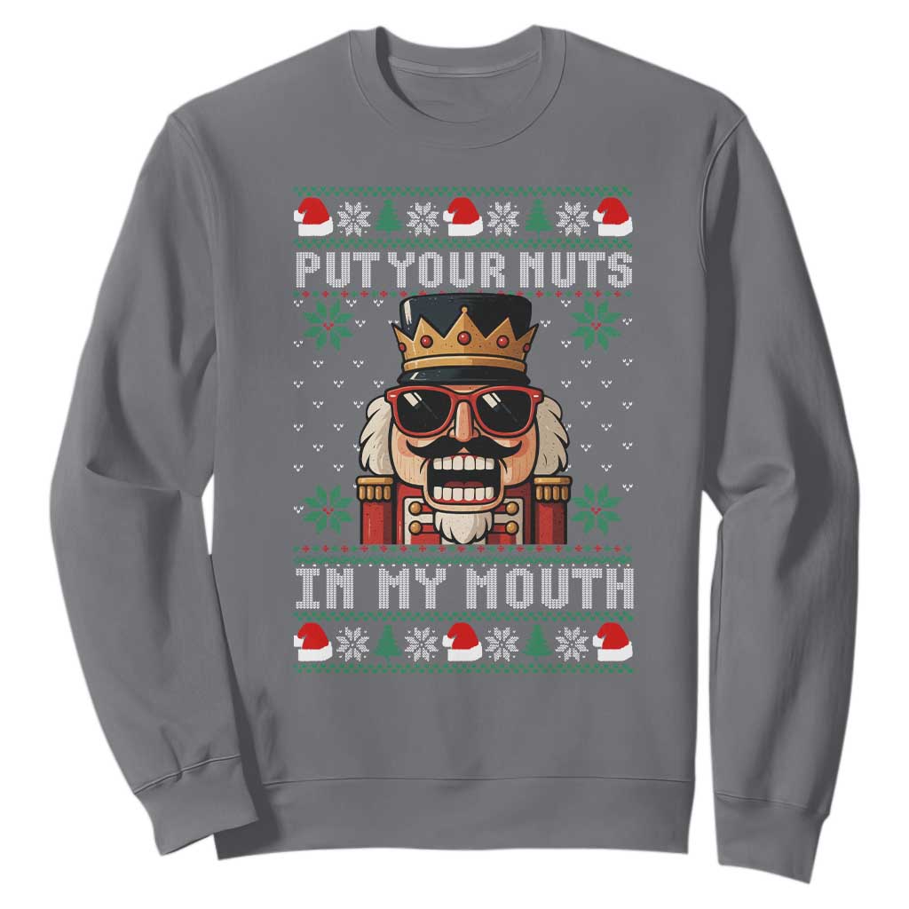 Inappropriate Christmas Sweatshirt Funny Put Your Nuts in My Mouth Dirty Holiday TS10 Charcoal Print Your Wear