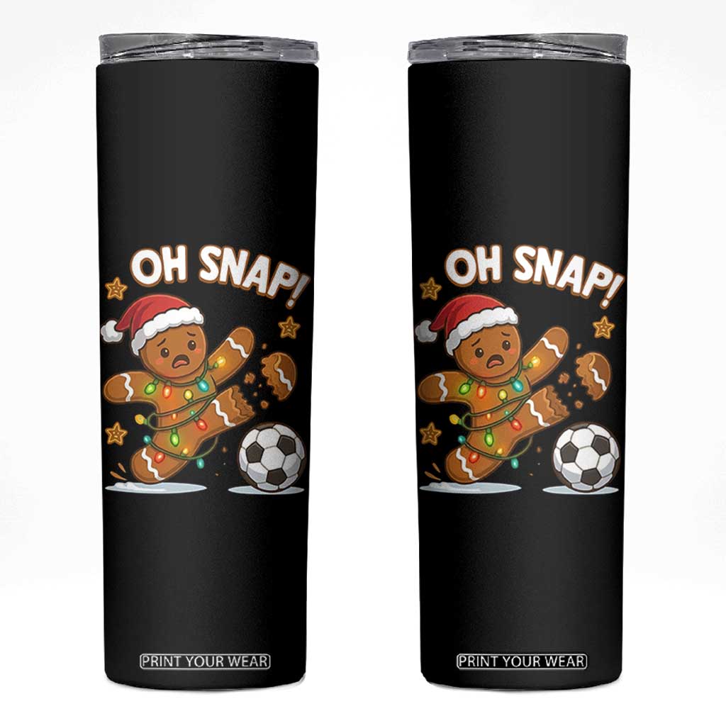 Oh Snap Gingerbreadman Christmas Soccer Skinny Tumbler TS10 Black Print Your Wear