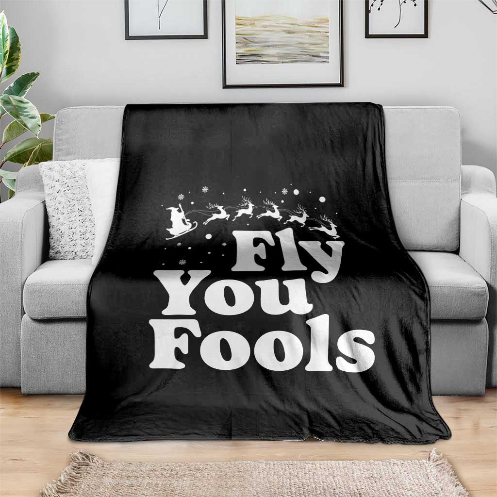 Funny Christmas Throw Blanket Fly You Fools Fantasy Movie Santa Sleigh Reindeer TS10 Print Your Wear