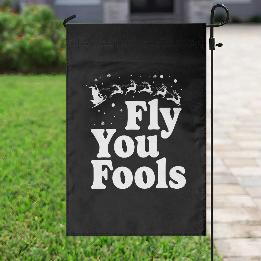 Funny Christmas Garden Flag Fly You Fools Fantasy Movie Santa Sleigh Reindeer TS10 Print Your Wear