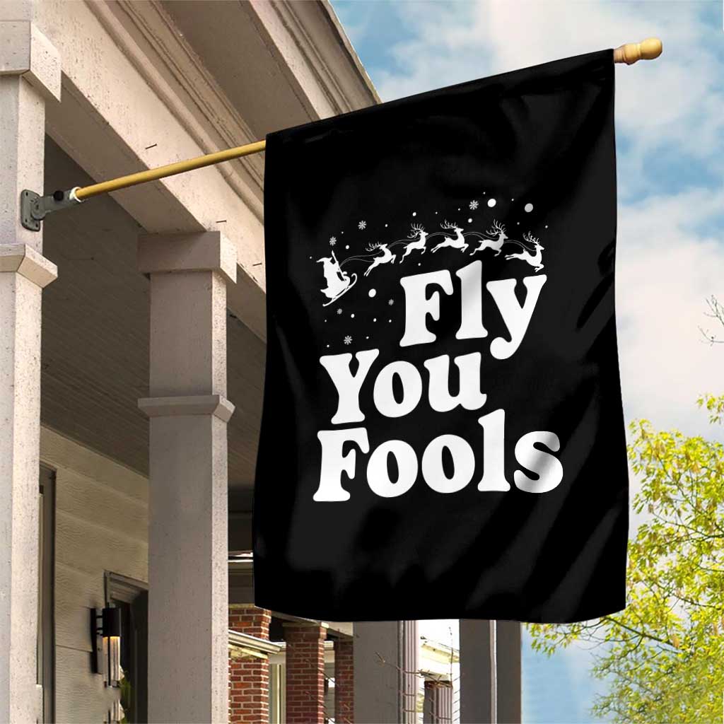 Funny Christmas Garden Flag Fly You Fools Fantasy Movie Santa Sleigh Reindeer TS10 Print Your Wear