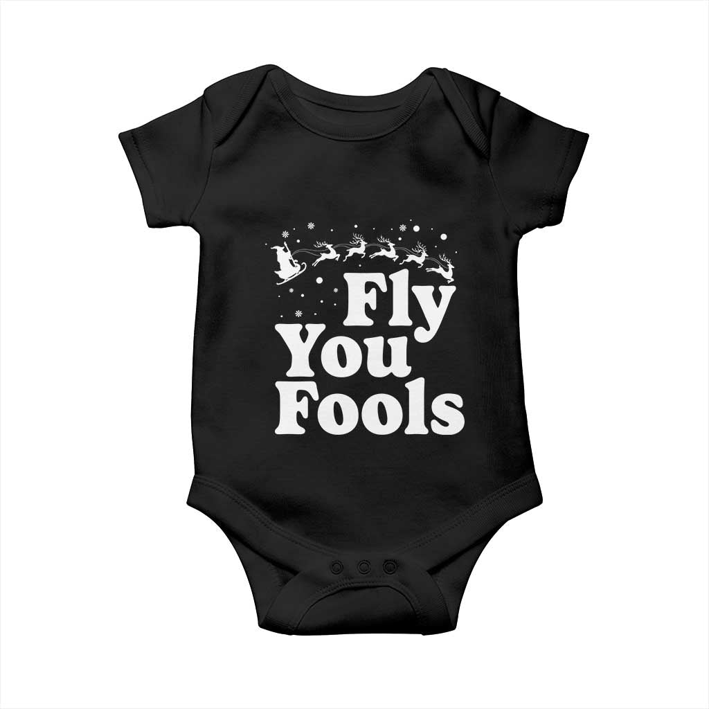 Funny Christmas Baby Onesie Fly You Fools Fantasy Movie Santa Sleigh Reindeer TS10 Black Print Your Wear