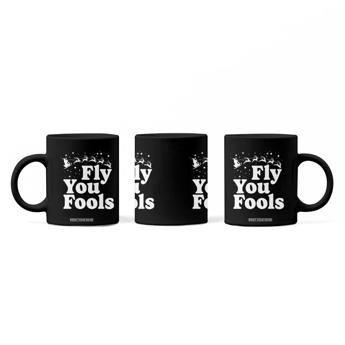 Funny Christmas Coffee Mug Fly You Fools Fantasy Movie Santa Sleigh Reindeer TS10 Print Your Wear