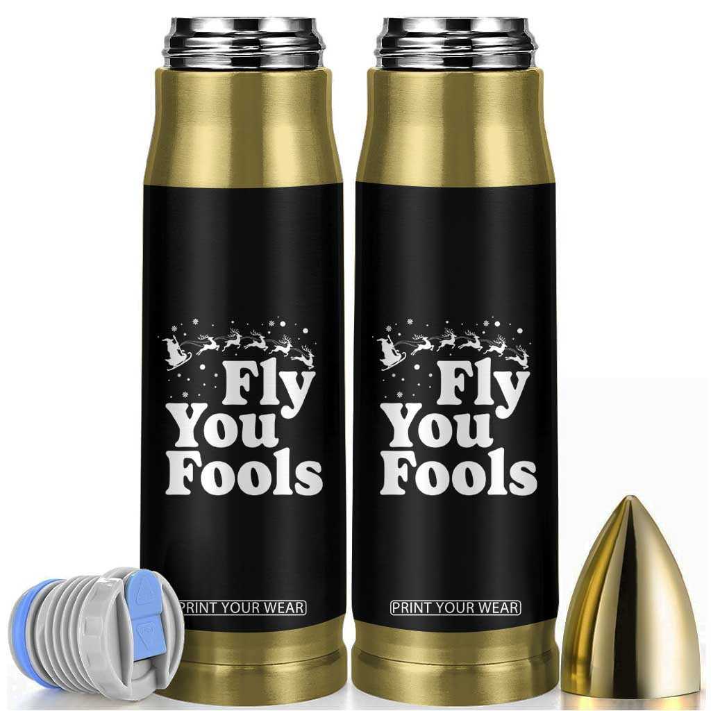 Funny Christmas Bullet Tumbler Fly You Fools Fantasy Movie Santa Sleigh Reindeer TS10 Black Print Your Wear