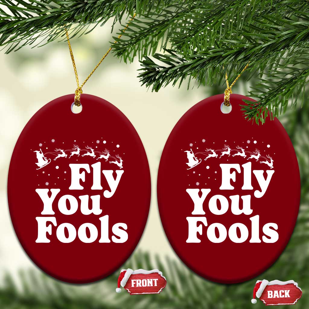 Funny Christmas Ceramic Ornament Fly You Fools Fantasy Movie Santa Sleigh Reindeer TS10 Print Your Wear