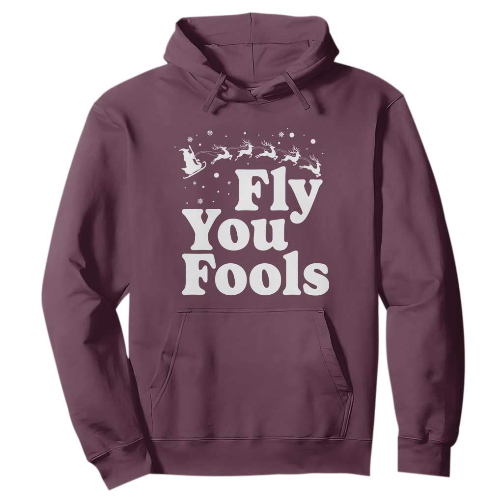 Funny Christmas Hoodie Fly You Fools Fantasy Movie Santa Sleigh Reindeer TS10 Maroon Print Your Wear